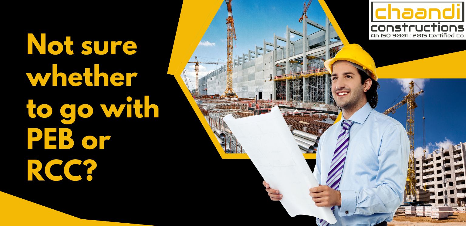 Should I go with a Pre Engineered Building (PEB) or a traditional RCC structure?